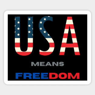 USA means Freedom Magnet
